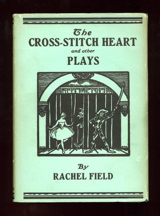 Item #78904 The Cross-Stitch Heart and Other Plays. Rachel FIELD