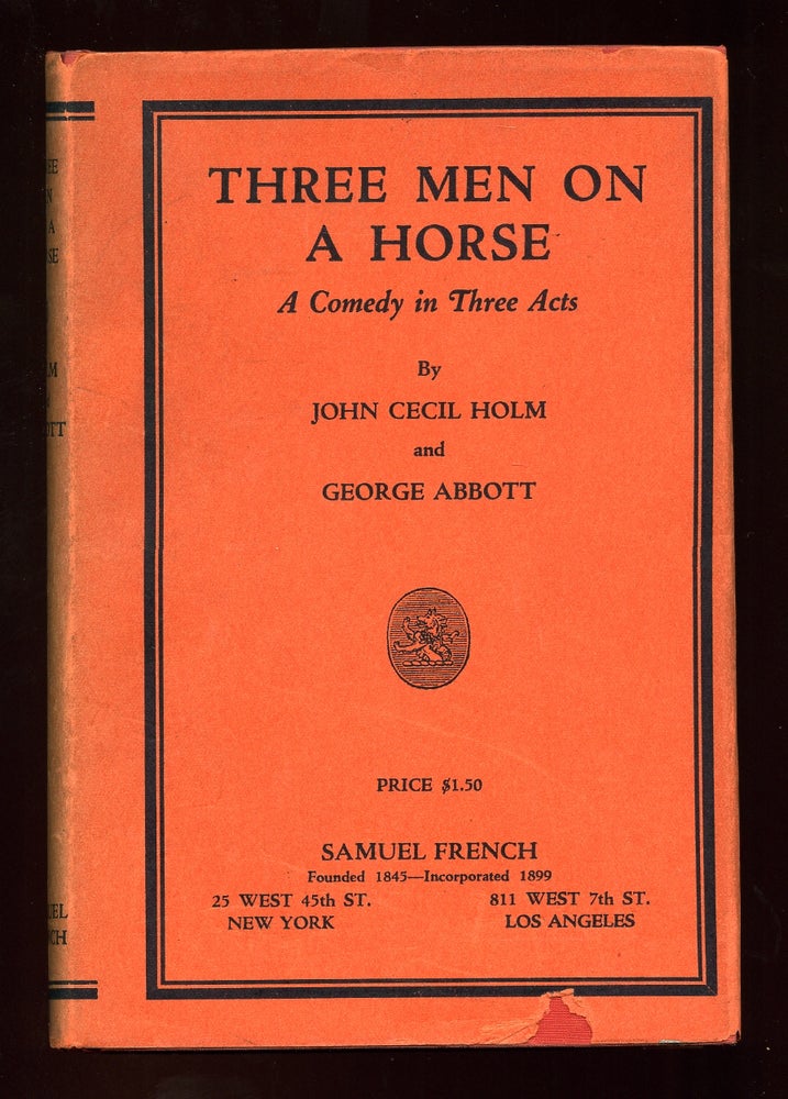 Item #78913 Three Men on a Horse. John Cecil HOLM, George Abbott.