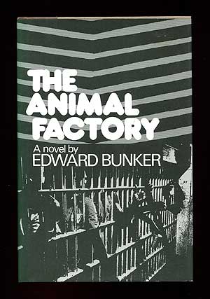 Item #79044 The Animal Factory. Edward BUNKER.