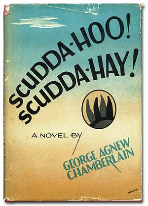 Item #79046 Scudda-Hoo! Scudda-Hay! George Agnew CHAMBERLAIN