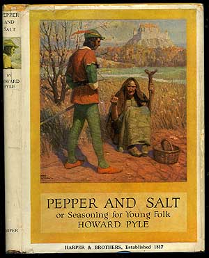 Item #79082 Pepper & Salt or Seasoning for Young Folk. Howard PYLE.