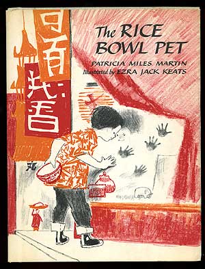 Item #79200 The Rice Bowl Pet. Patricia Miles MARTIN, Ezra Jack Keats.
