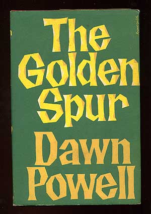 Item #79204 The Golden Spur. Dawn POWELL