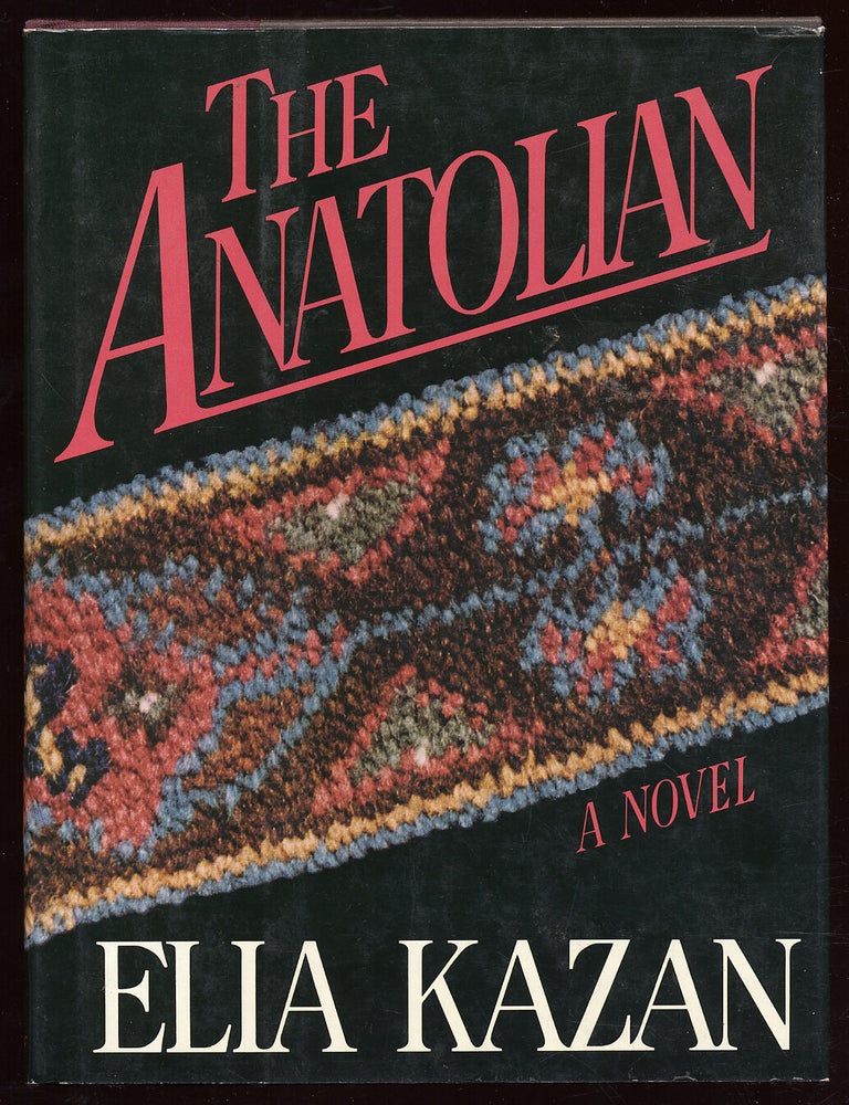 Item #79274 The Anatolian. Elia KAZAN.