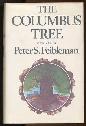 Item #79356 The Columbus Tree. Peter S. FEIBLEMAN