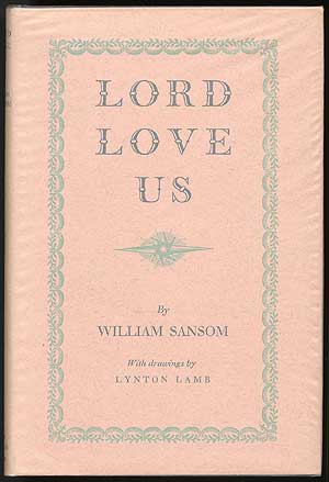 Item #80523 Lord Love Us. William SANSOM.