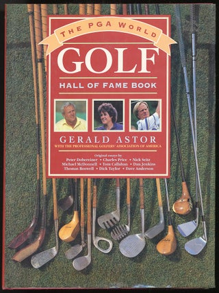 Item #80695 The PGA World Golf Hall of Fame Book. Gerald ASTOR