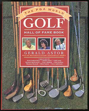 Item #80695 The PGA World Golf Hall of Fame Book. Gerald ASTOR