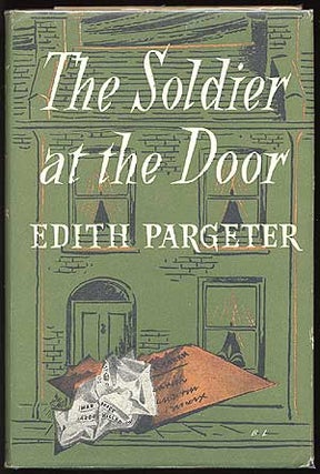 Item #81009 The Soldier at the Door. Edith PARGETER, a k. a. Ellis PETERS