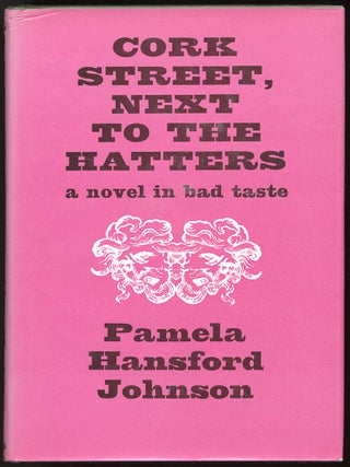 Item #81053 Cork Street, Next to the Hatter's: A Novel in Bad Taste. Pamela Hansford JOHNSON