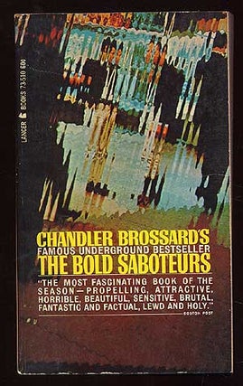 Item #81214 The Bold Saboteurs. Chandler BROSSARD