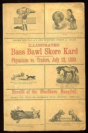 Item #81321 Illustrated Bass Bawl Skore Kard: Physicians vs. Traders, July 12, 1899. Benefit of...