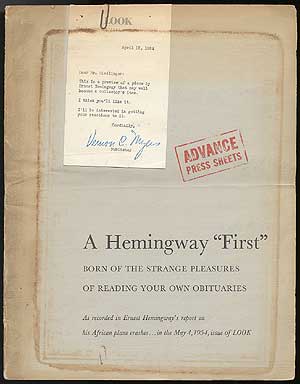 Item #81324 A Hemingway "First": Born of the Strange Pleasures of Reading Your Own Obituaries. As...