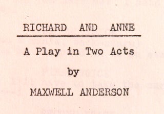 [Playscript]: Richard and Anne: A Play in Two Acts