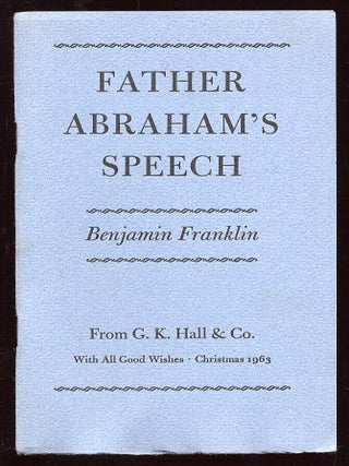 Item #81508 Father Abraham’s Speech. Benjamin FRANKLIN