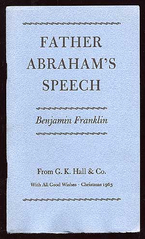 Item #81508 Father Abraham’s Speech. Benjamin FRANKLIN.