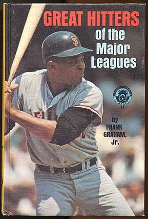 Item #81518 Great Hitters of the Major Leagues. Frank Jr GRAHAM