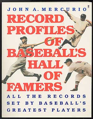 Item #81735 Record Profiles of Baseball’s Hall of Famers. John A. MERCURIO
