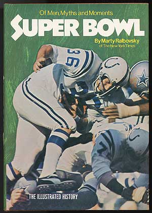 Item #81740 Super Bowl: Of Men, Myths and Moments. Marty RALBOVSKY
