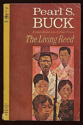Item #81872 The Living Reed. Pearl S. BUCK