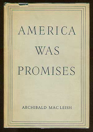 Item #8207 America Was Promises. Archibald MacLEISH