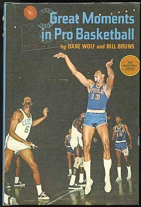 Item #82364 Great Moments in Pro Basketball. Dave WOLF, Bill Bruns