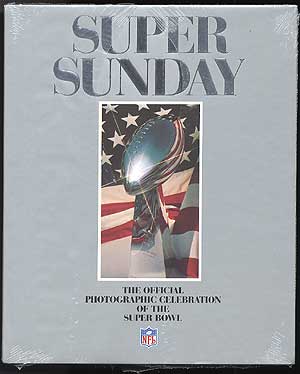 Item #82453 Super Sunday: The Official Photographic Celebration of the Super Bowl