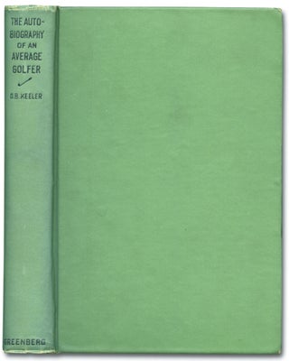 Item #82522 The Autobiography of an Average Golfer. O. B. KEELER