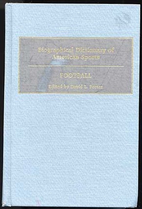 Item #82611 Biographical Dictionary of American Sports: Football. David L. PORTER
