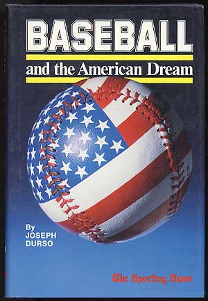 Item #82614 Baseball and the American Dream. Joseph DURSO.