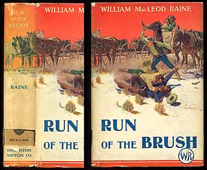 Item #82712 Run of the Brush. William MacLeod RAINE