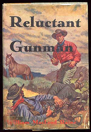 Item #82767 Reluctant Gunman. William MacLeod RAINE.