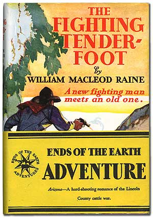 Item #82777 The Fighting Tenderfoot. William MacLeod RAINE