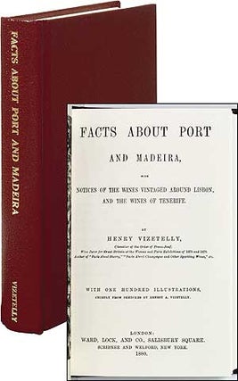 Item #82856 Facts About Port and Madeira with Notices of the Wines Vintaged Around Lisbon, and...