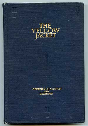 Item #82891 The Yellow Jacket: A Chinese Play Done in a Chinese Manner in Three Acts. George C. and Benrimo HAZELTON.