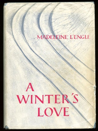 Item #82998 A Winter's Love. Madeleine L'ENGLE
