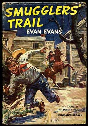 Item #83086 Smugglers' Trail. Evan EVANS, Frederick Faust aka Max Brand