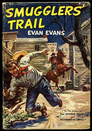 Item #83086 Smugglers' Trail. Evan EVANS, Frederick Faust aka Max Brand.