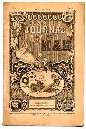 Item #84002 The Journal of Man: Devoted to His Physical, Social and Spiritual Development. Vol. 1 No. 1. January 1872. R. D. PEASE.