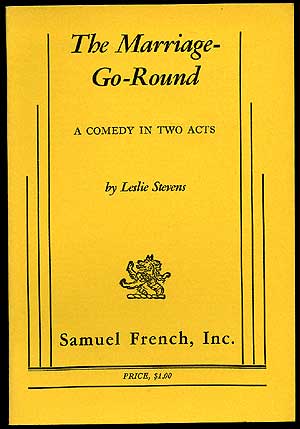Item #84419 The Marriage-Go-Round: A Comedy in Two Acts. Leslie STEVENS.