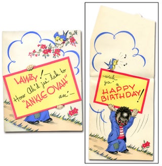 Item #84543 [Birthday Card]: Lawzy! How Ah'd jes' lak to "Ankle Ovah" an' - wish yo' a Happy...