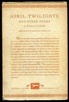 Item #84791 April Twilights and Other Poems. Willa CATHER