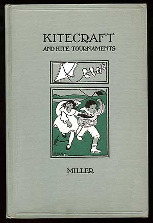Item #84800 Kitecraft and Kite Tournaments. Charles M. MILLER.