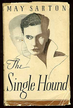 The Single Hound. May SARTON.