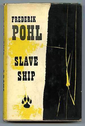 Item #84945 Slave Ship. Frederik POHL.