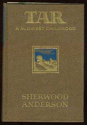 Item #8504 Tar: A Midwest Childhood. Sherwood ANDERSON