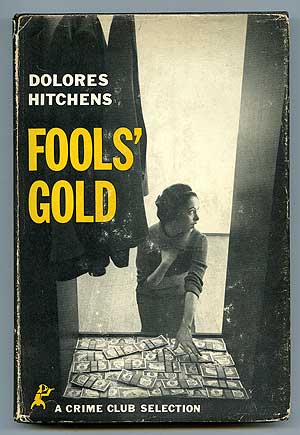 Item #85120 Fools' Gold. Dolores HITCHENS.