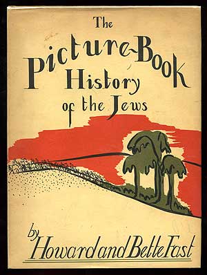 Item #85243 The Picture-Book History of the Jews. Howard and Bette FAST.