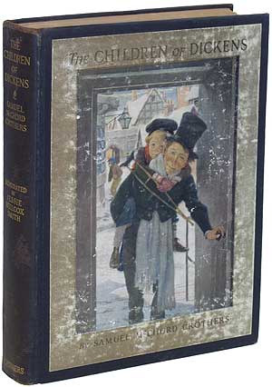 Item #85262 The Children of Dickens. Samuel McChord CROTHERS, Jessie Willcox Smith.