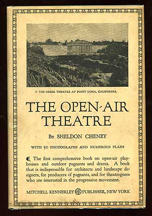Item #85339 The Open-Air Theatre. Sheldon CHENEY.